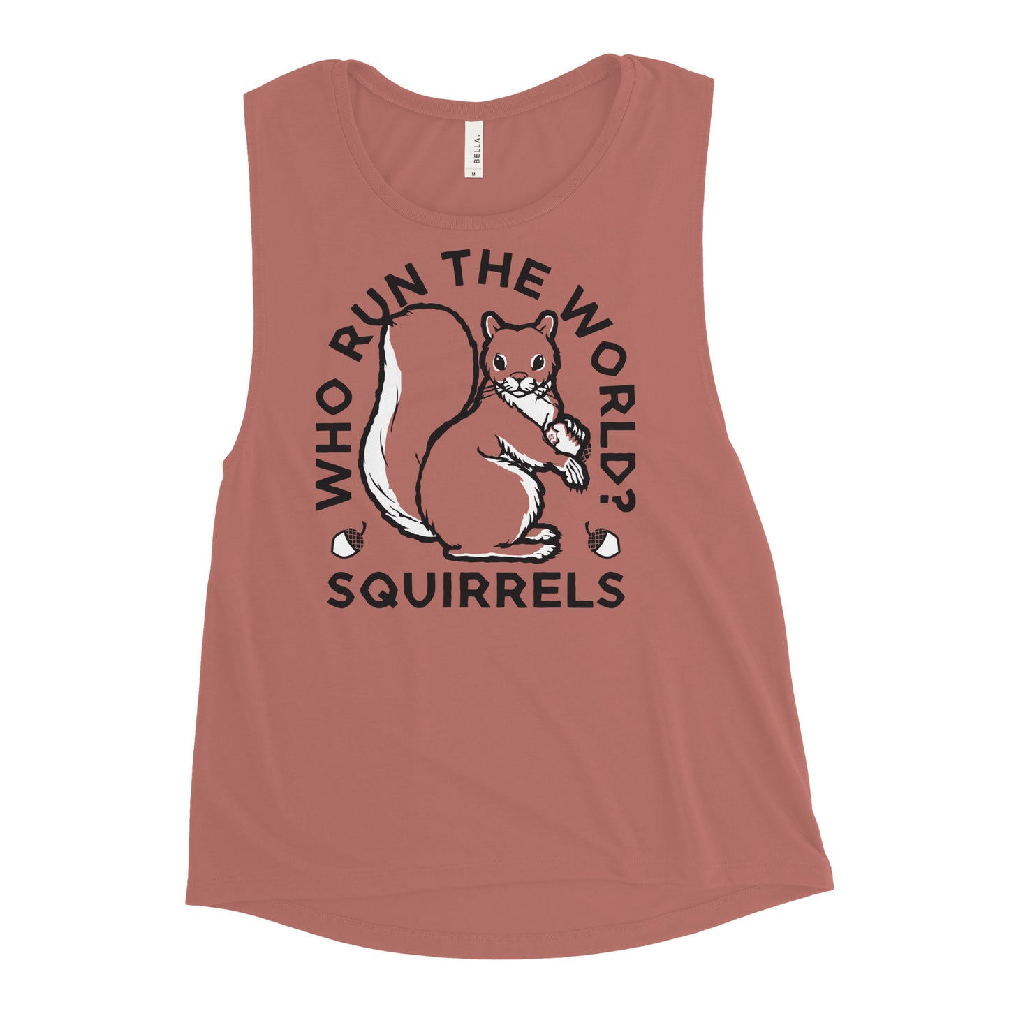 Who Run The World? Squirrels Women's Muscle Tank