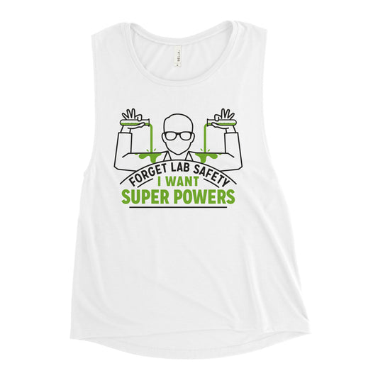 Forget Lab Safety Women's Muscle Tank