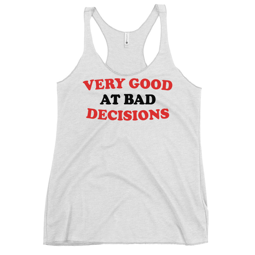 Very Good At Bad Decisions Women's Racerback Tank