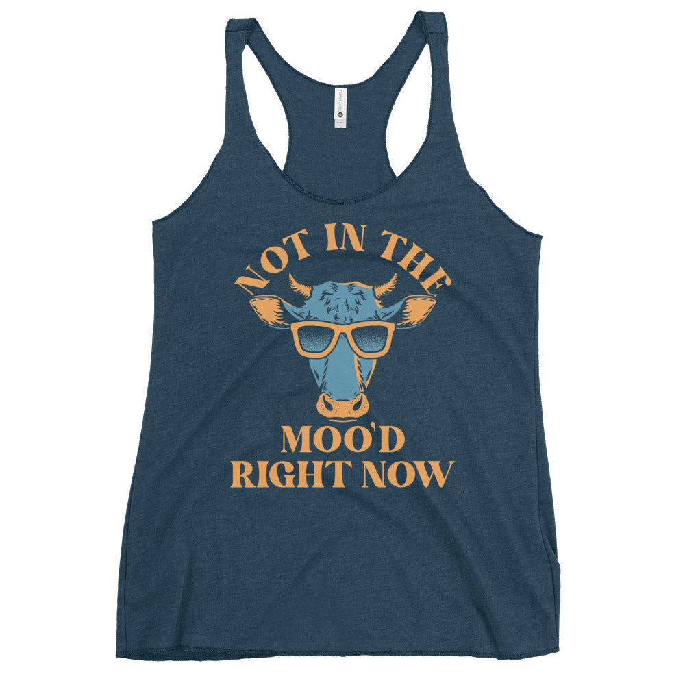 Not In The Moo'd Right Now Women's Racerback Tank