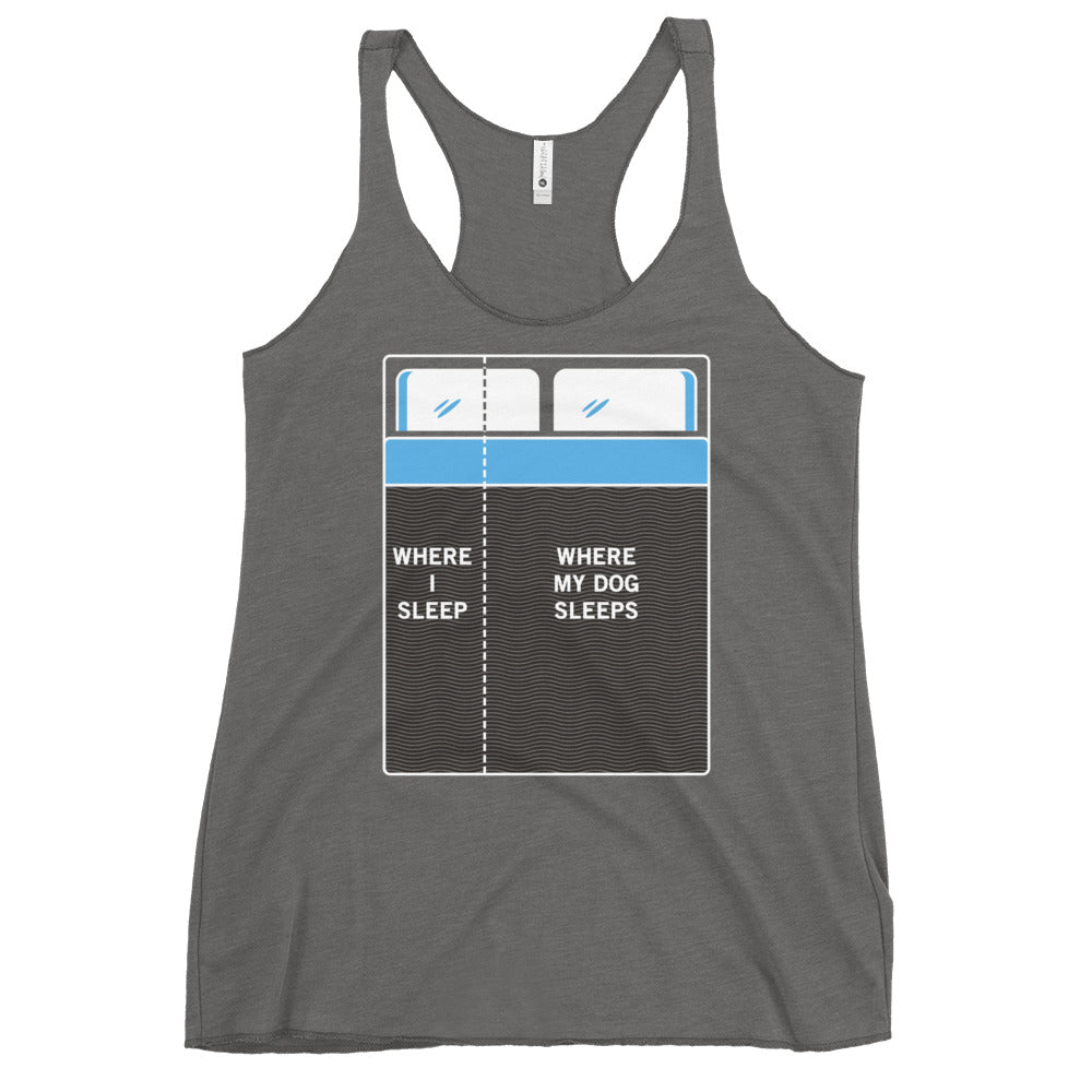 Where I Sleep, Where My Dog Sleeps Women's Racerback Tank