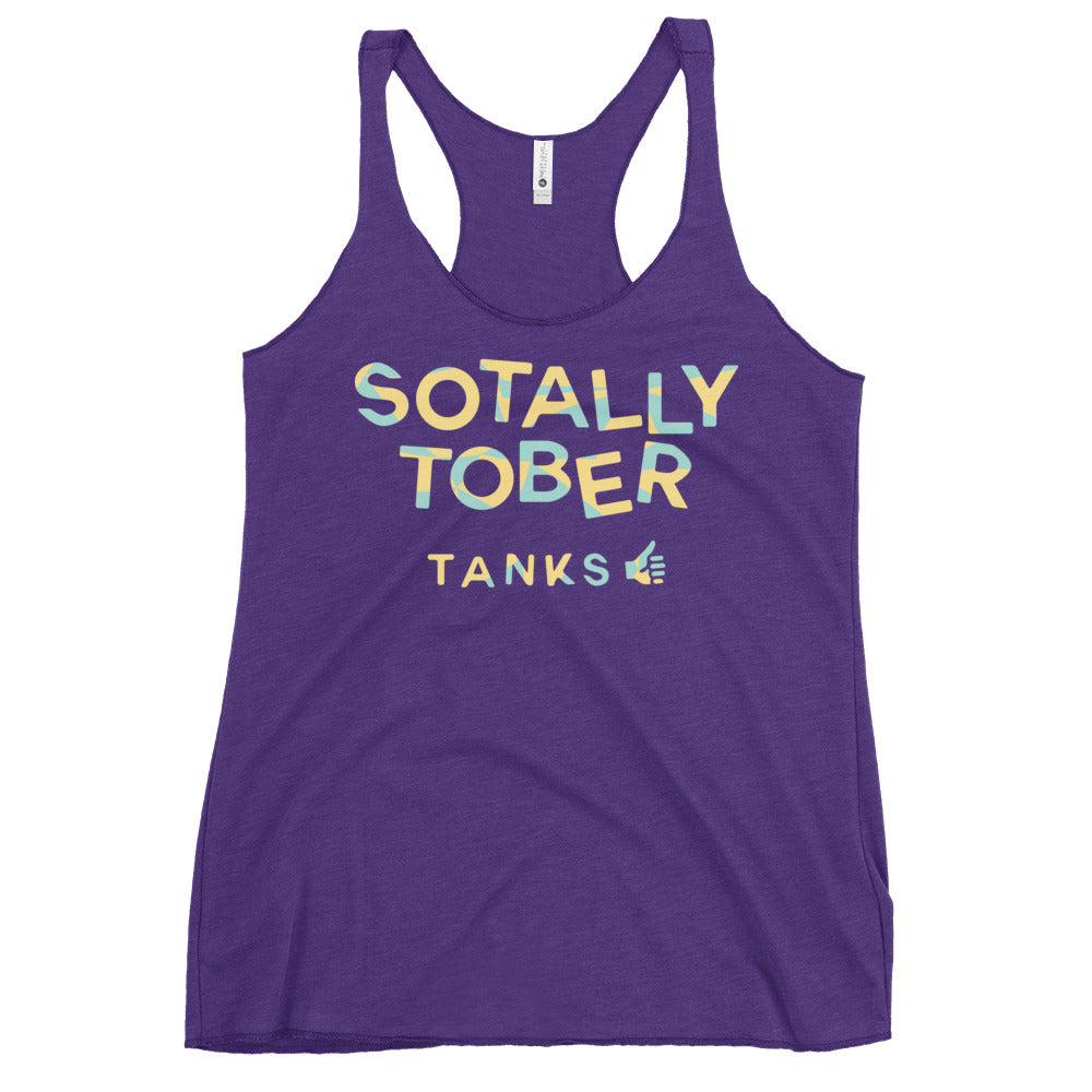 Sotally Tober Women's Racerback Tank