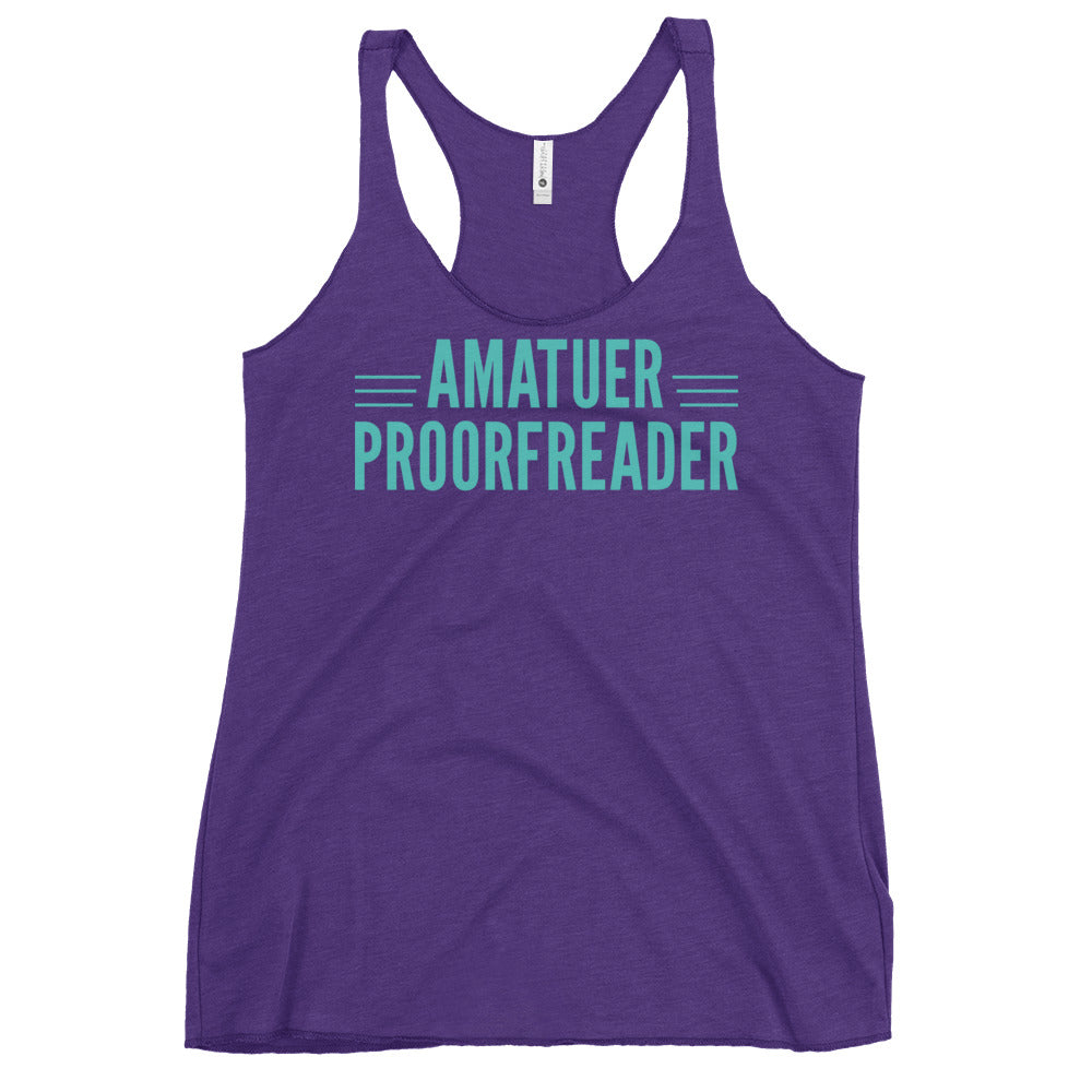 Amatuer Proorfreader Women's Racerback Tank