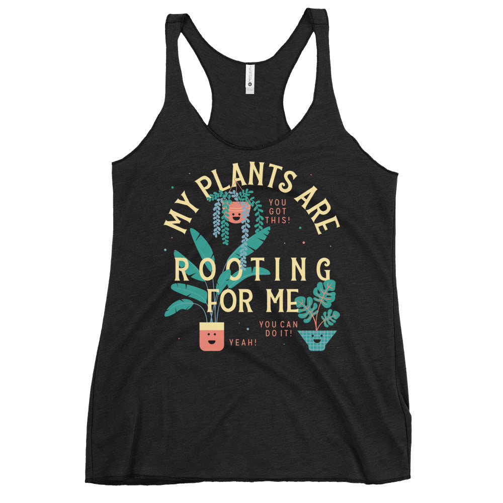 My Plants Are Rooting For Me Women's Racerback Tank