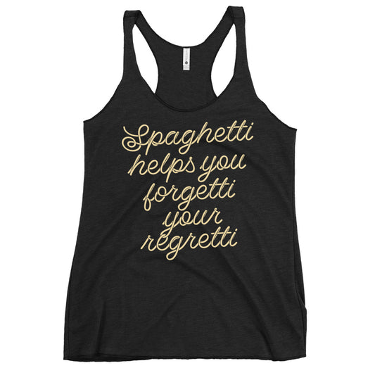 Spaghetti Helps You Forgetti Your Regretti Women's Racerback Tank