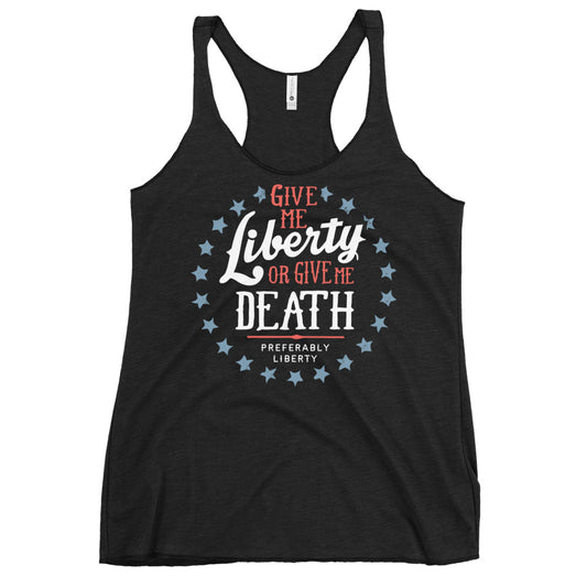 Liberty Or Death, Preferably Liberty Women's Racerback Tank
