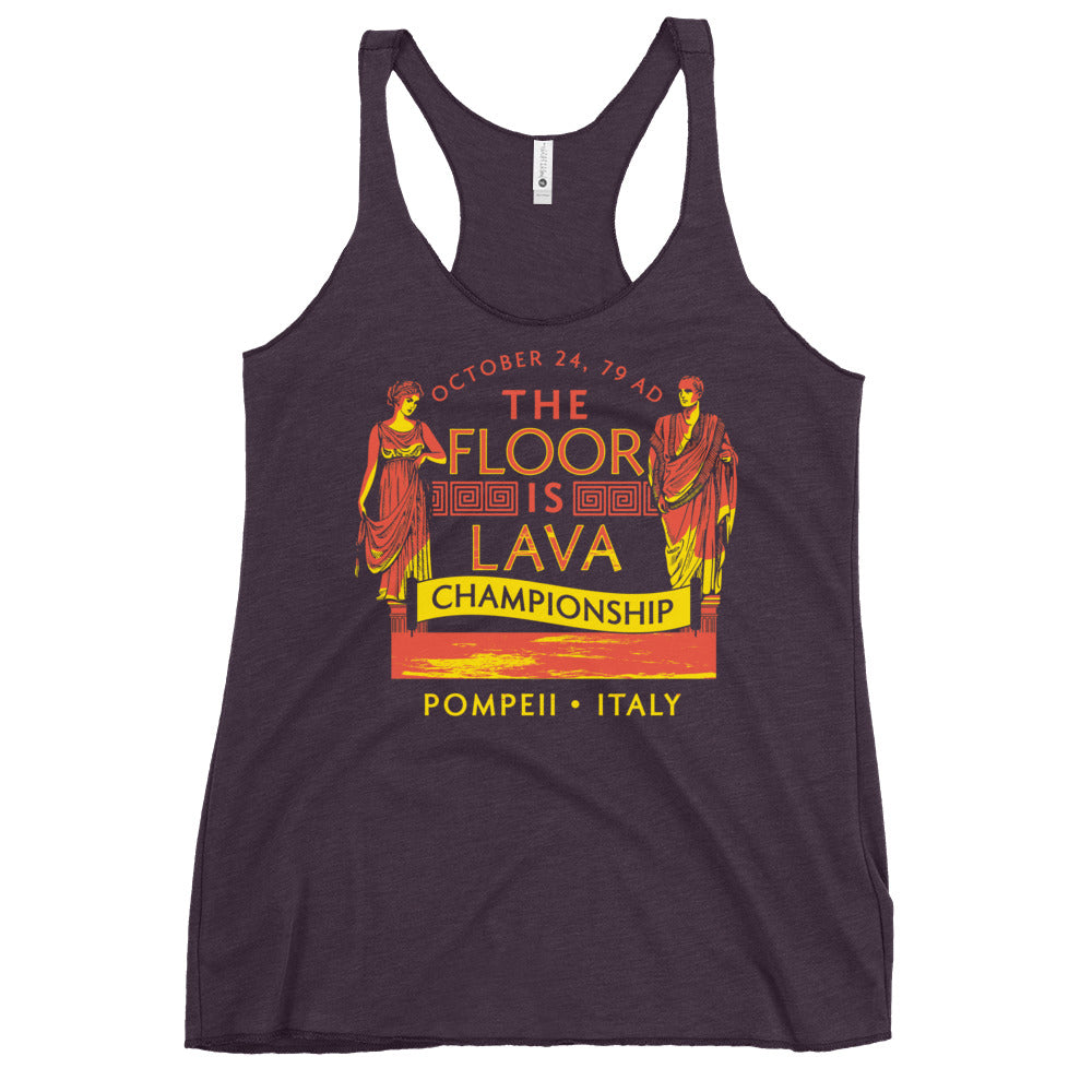 Pompeii Floor is Lava Championship Women's Racerback Tank