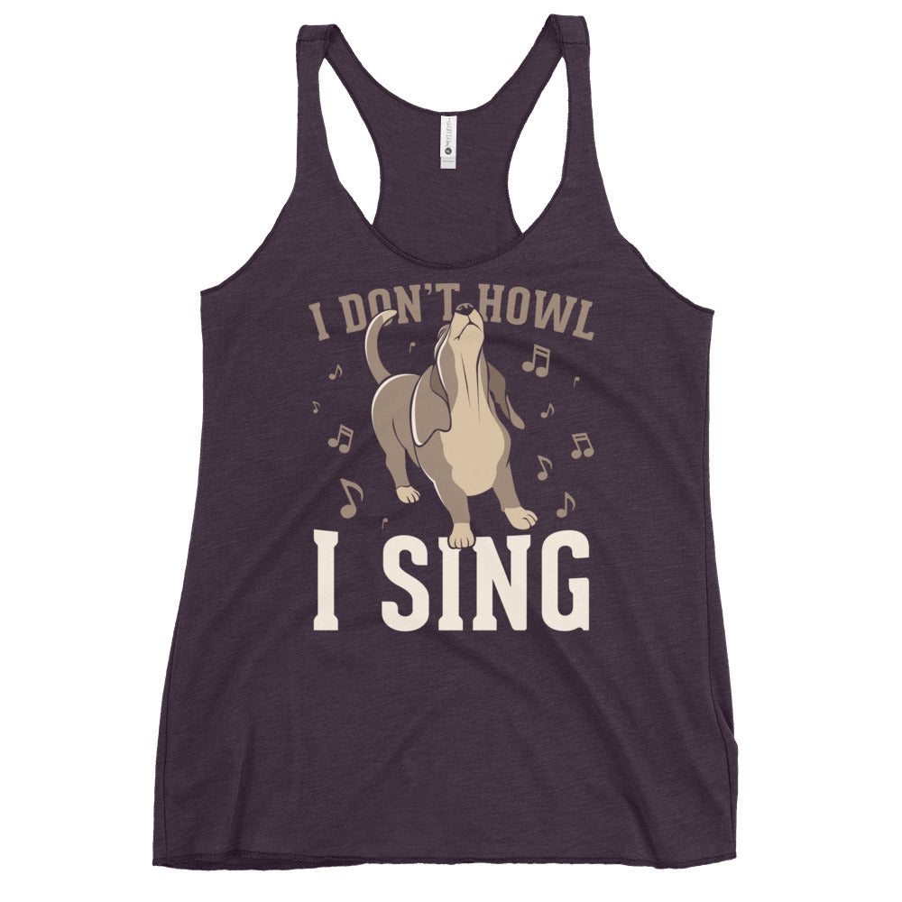I Don't Howl I Sing Women's Racerback Tank