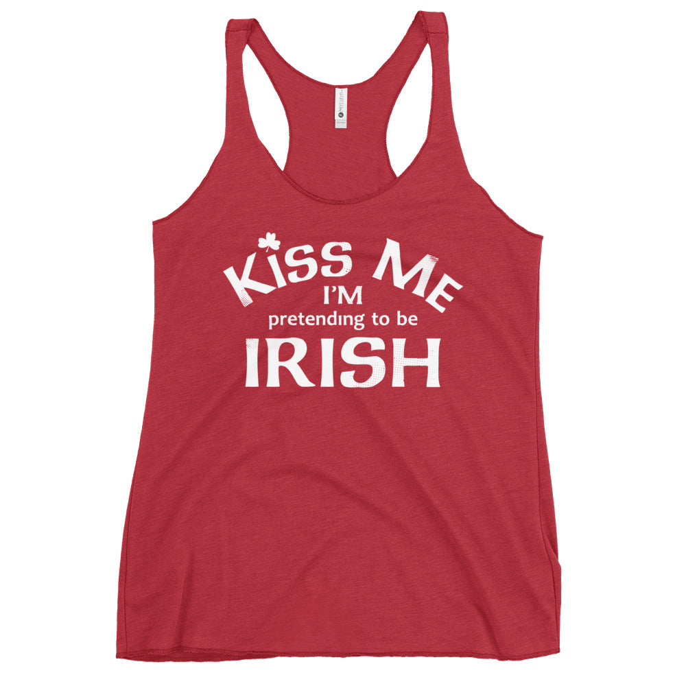 Kiss Me I'm Pretending To Be Irish Women's Racerback Tank