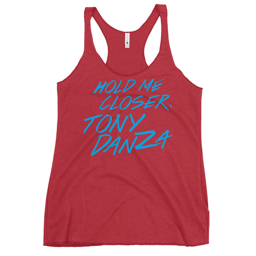 Hold Me Closer, Tony Danza Women's Racerback Tank
