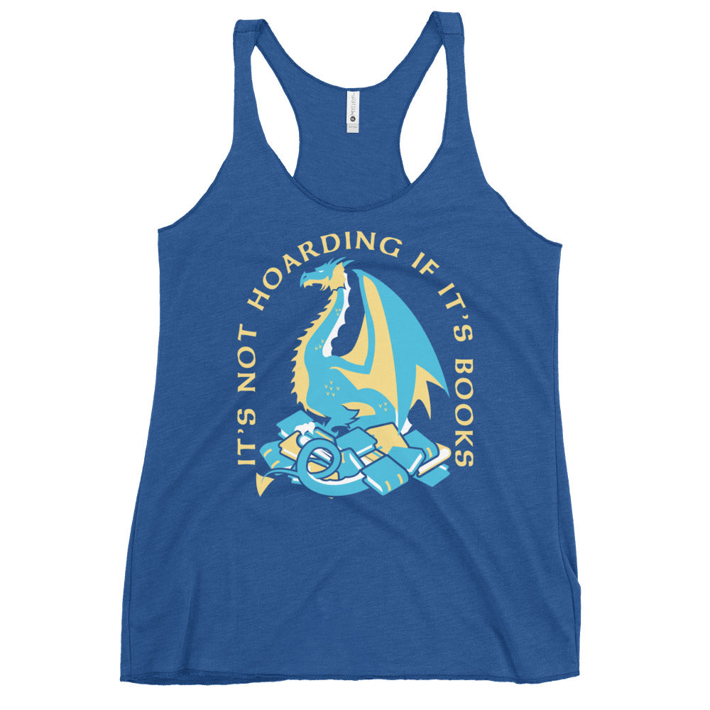 It's Not Hoarding If It's Books Women's Racerback Tank