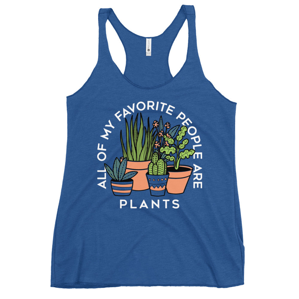 All Of My Favorite People Are Plants Women's Racerback Tank