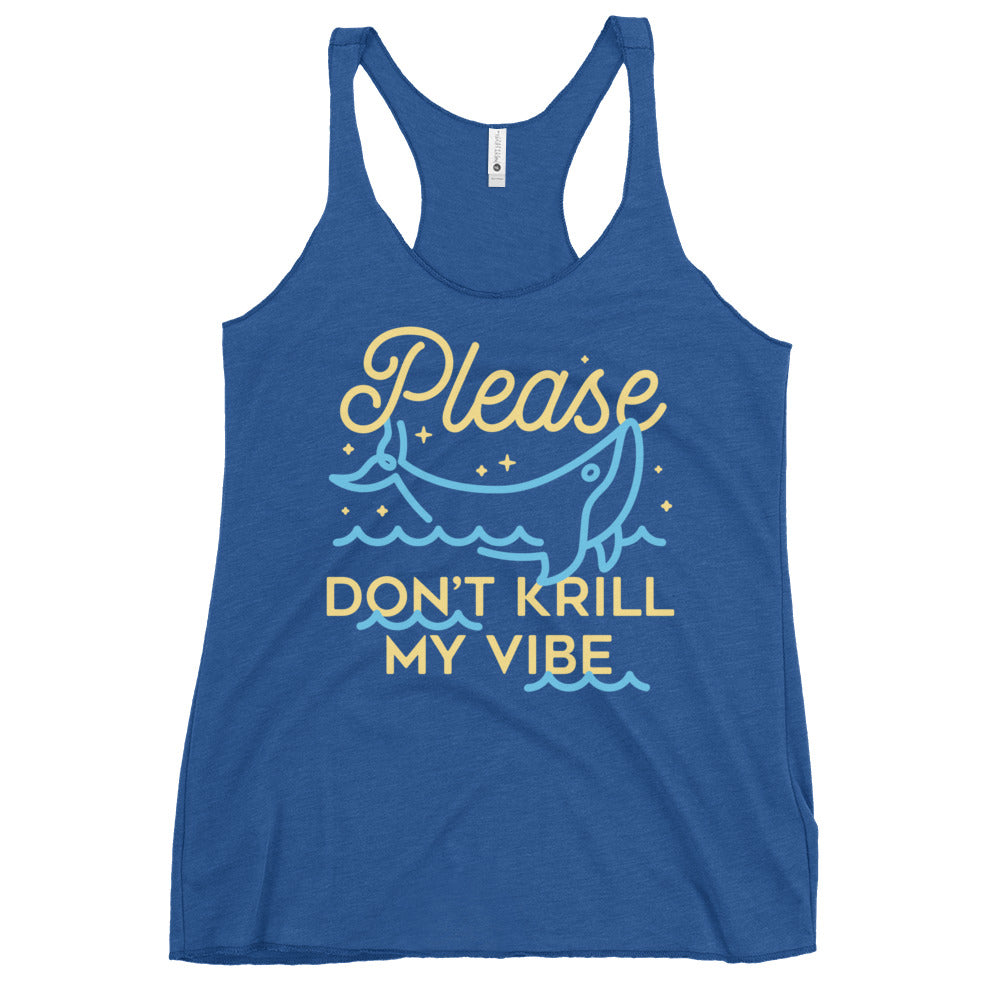 Please Don't Krill My Vibe Women's Racerback Tank
