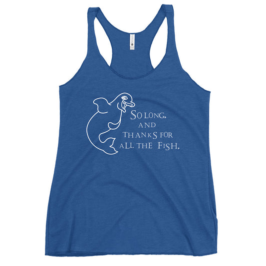 So long and thanks... Women's Racerback Tank