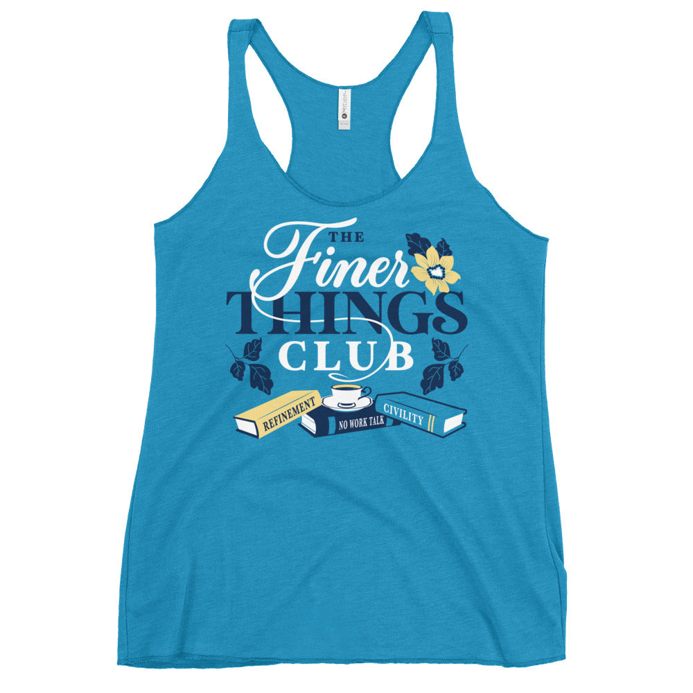 The Finer Things Club Women's Racerback Tank