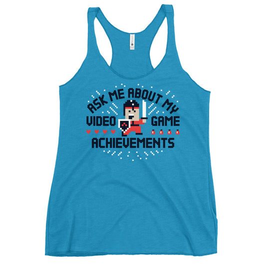 Ask Me About My Video Game Achievements Women's Racerback Tank