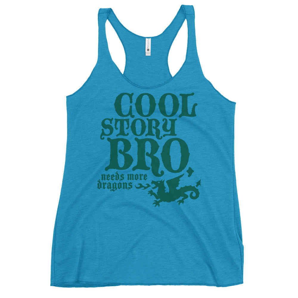 Cool Story Bro, Needs More Dragons Women's Racerback Tank