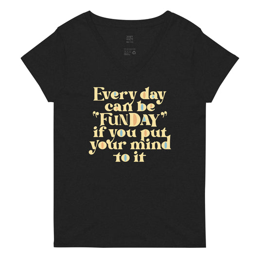 Every Day Can Be Funday Women's V-Neck Tee