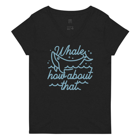 Whale How About That Women's V-Neck Tee