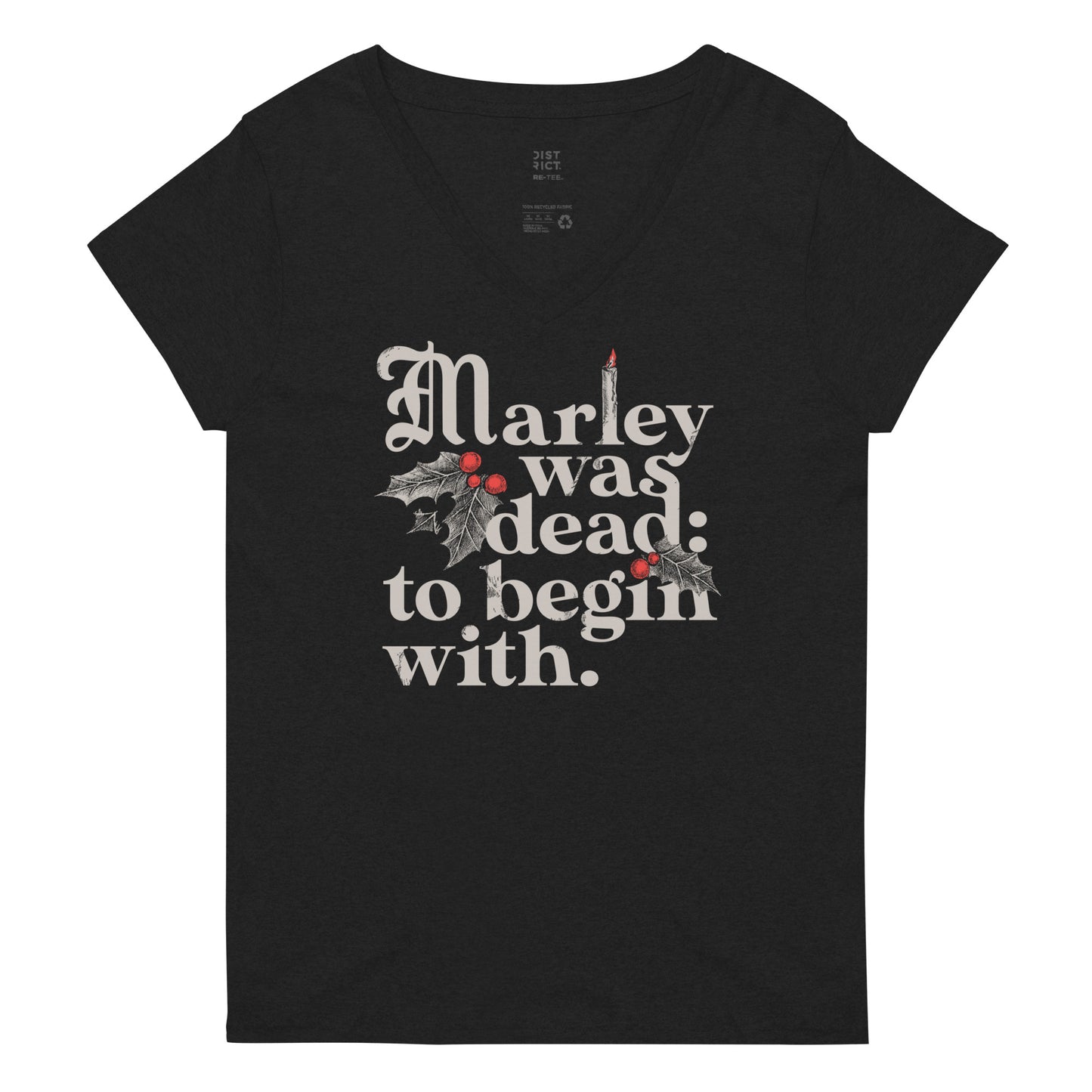 Marley Was Dead: To Begin With Women's V-Neck Tee