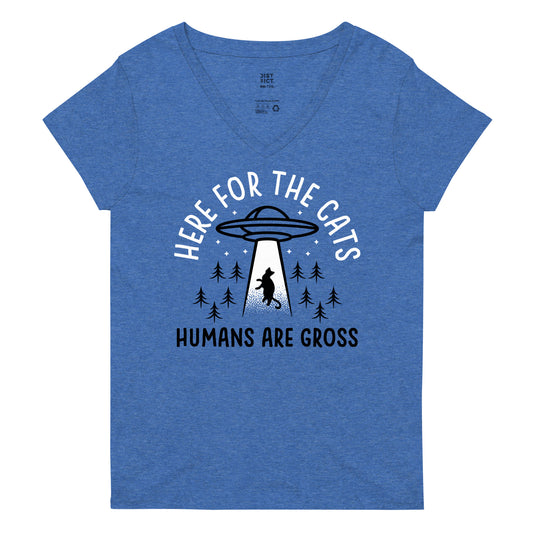 Here For The Cats, Humans Are Gross Women's V-Neck Tee