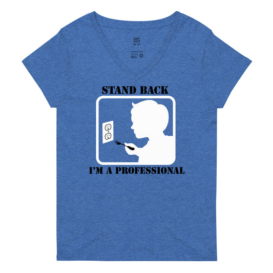 Stand Back, I'm A Professional Women's V-Neck Tee