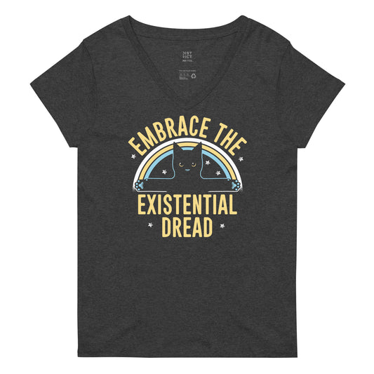 Embrace The Existential Dread Women's V-Neck Tee