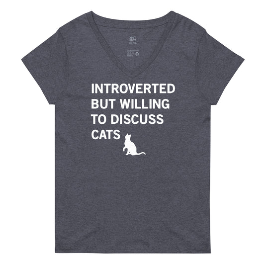 Introverted But Willing To Discuss Cats Women's V-Neck Tee