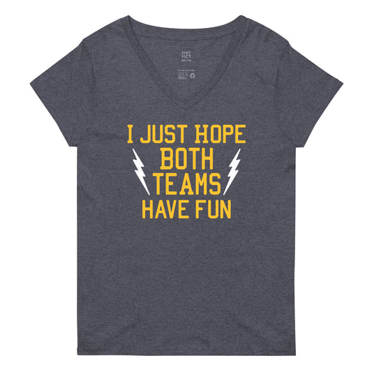 I Just Hope Both Teams Have Fun Women's V-Neck Tee