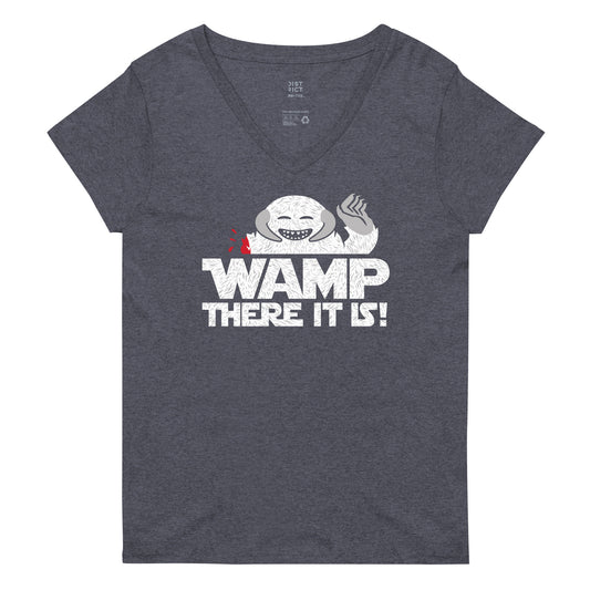 Wamp There It Is Women's V-Neck Tee