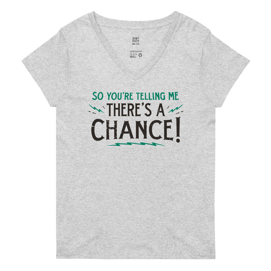 So You're Telling Me There's A Chance Women's V-Neck Tee