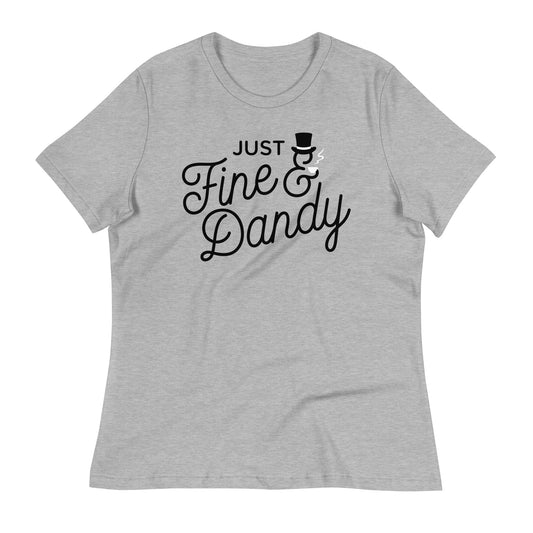 Just Fine And Dandy Women's Signature Tee