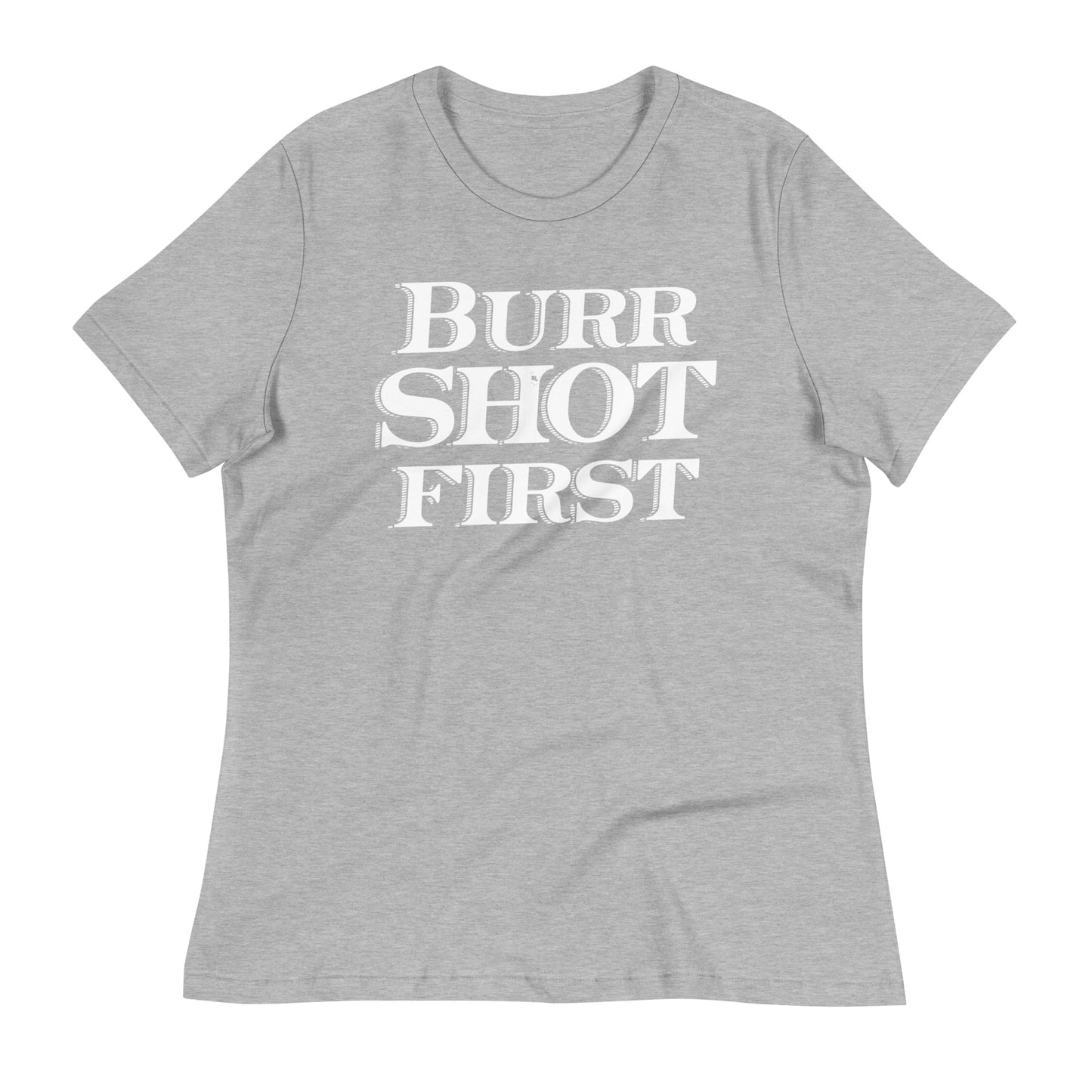 Burr Shot First Women's Signature Tee