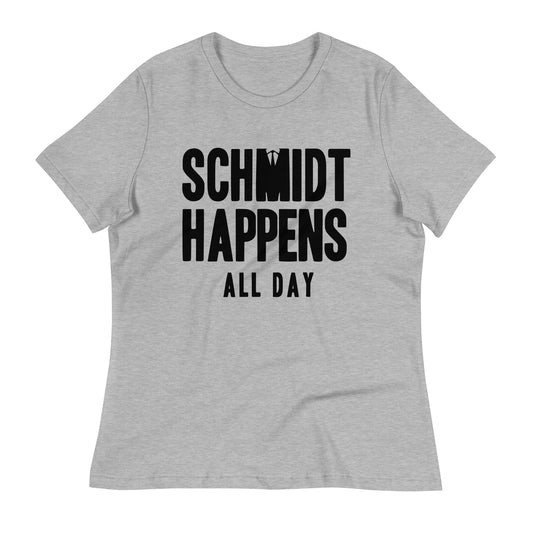 Schmidt Happens All Day Women's Signature Tee