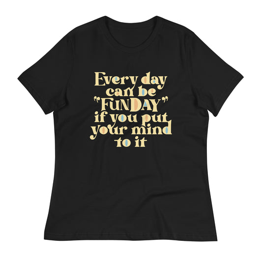 Every Day Can Be Funday Women's Signature Tee