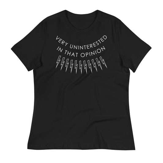 Very Uninterested In That Opinion Women's Signature Tee