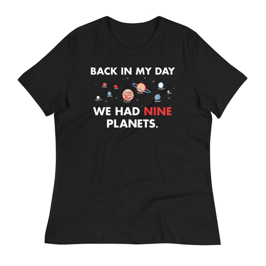 Back In My Day We Had Nine Planets Women's Signature Tee