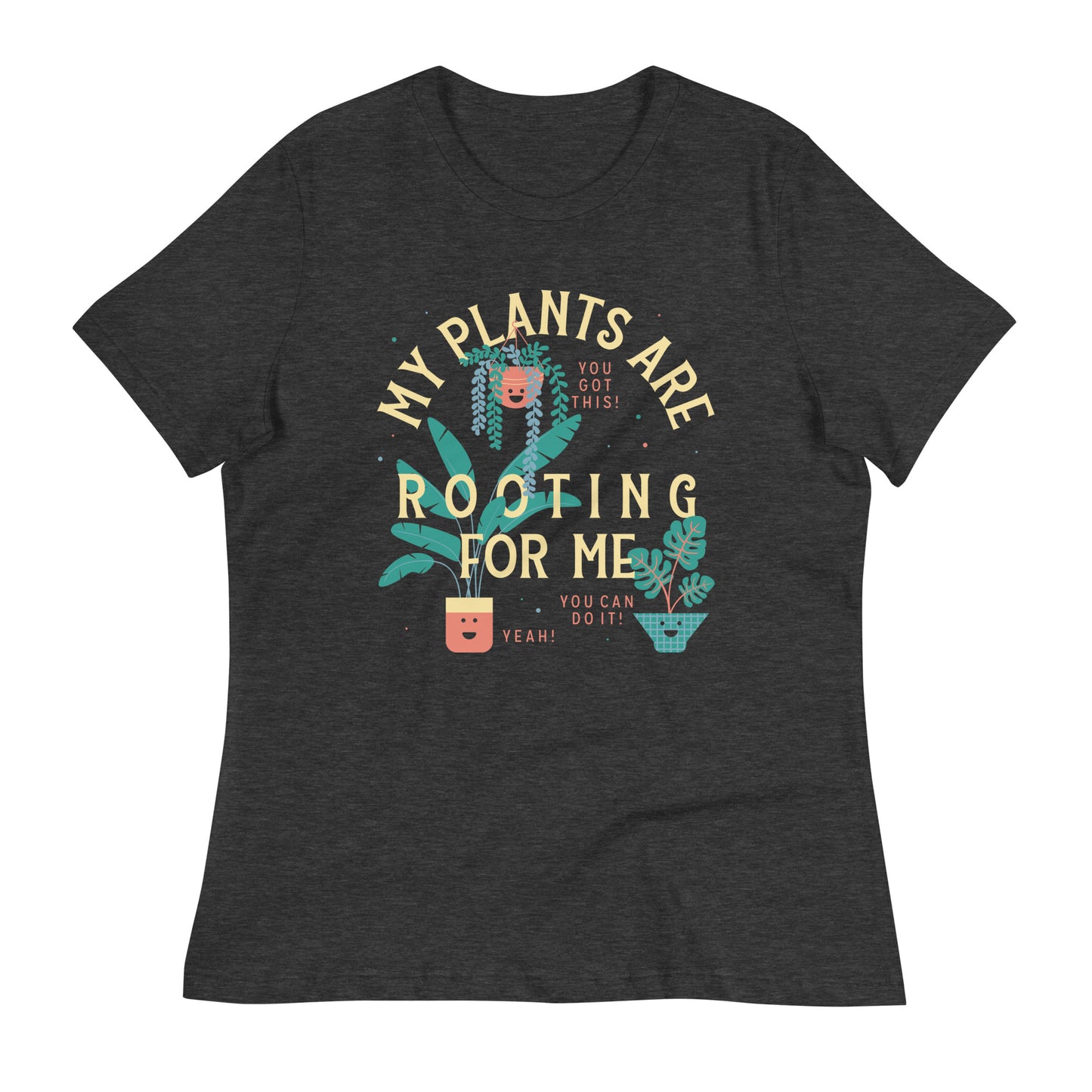 My Plants Are Rooting For Me Women's Signature Tee