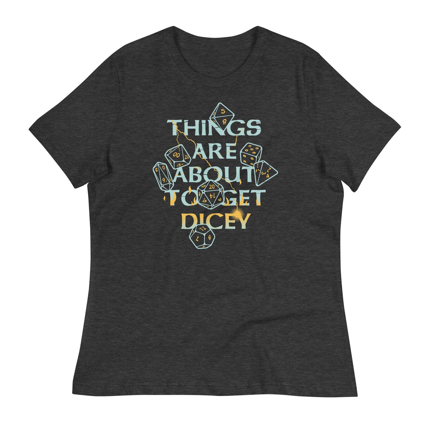 Things Are About To Get Dicey Women's Signature Tee