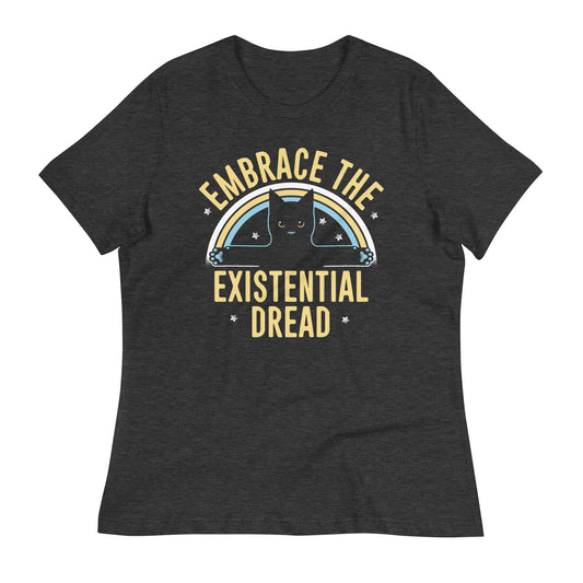Embrace The Existential Dread Women's Signature Tee