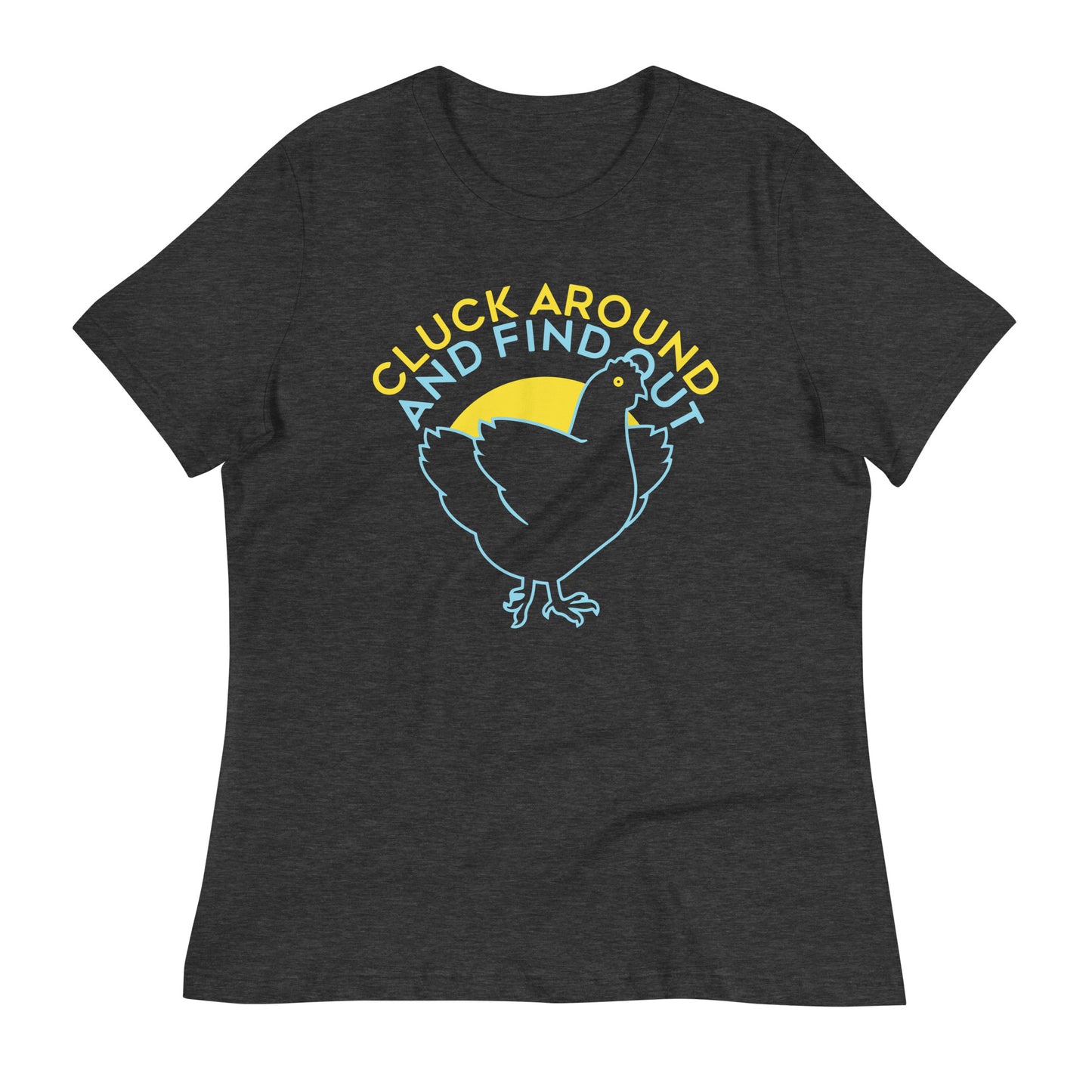 Cluck Around And Find Out Women's Signature Tee