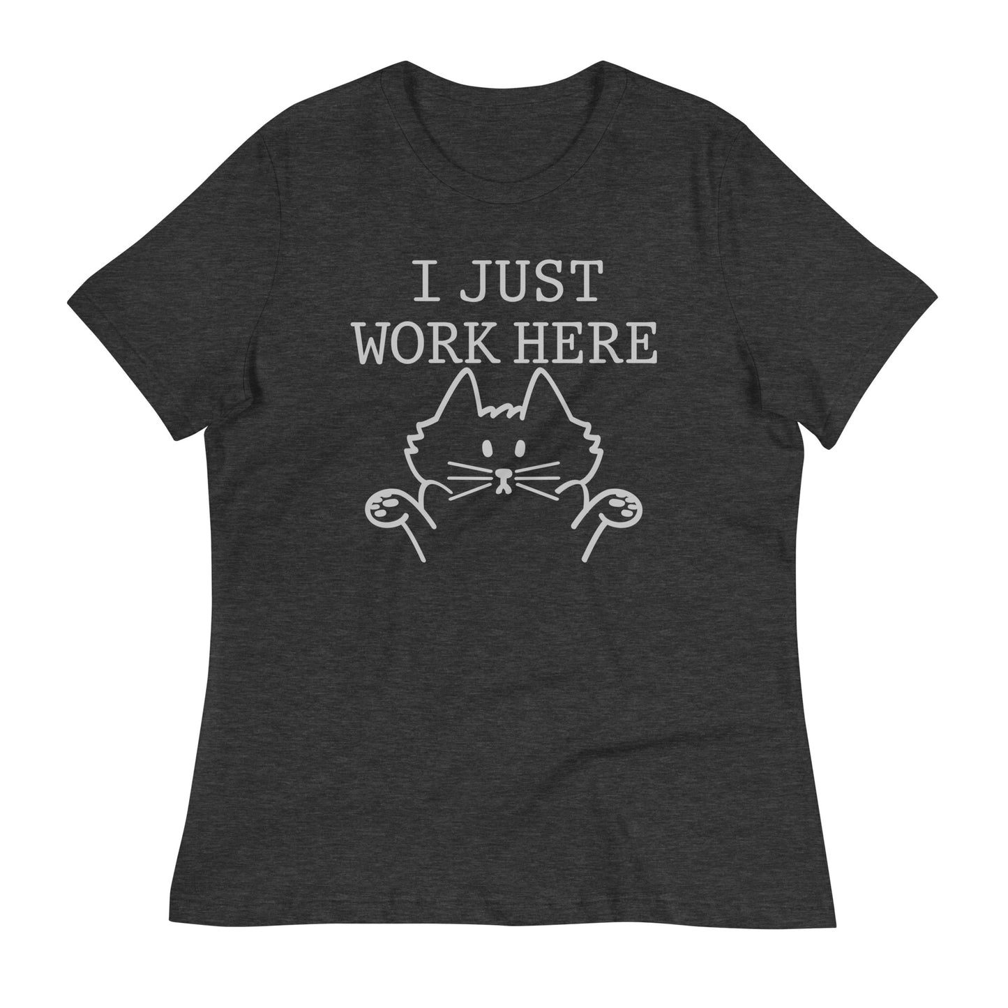 I Just Work Here Women's Signature Tee