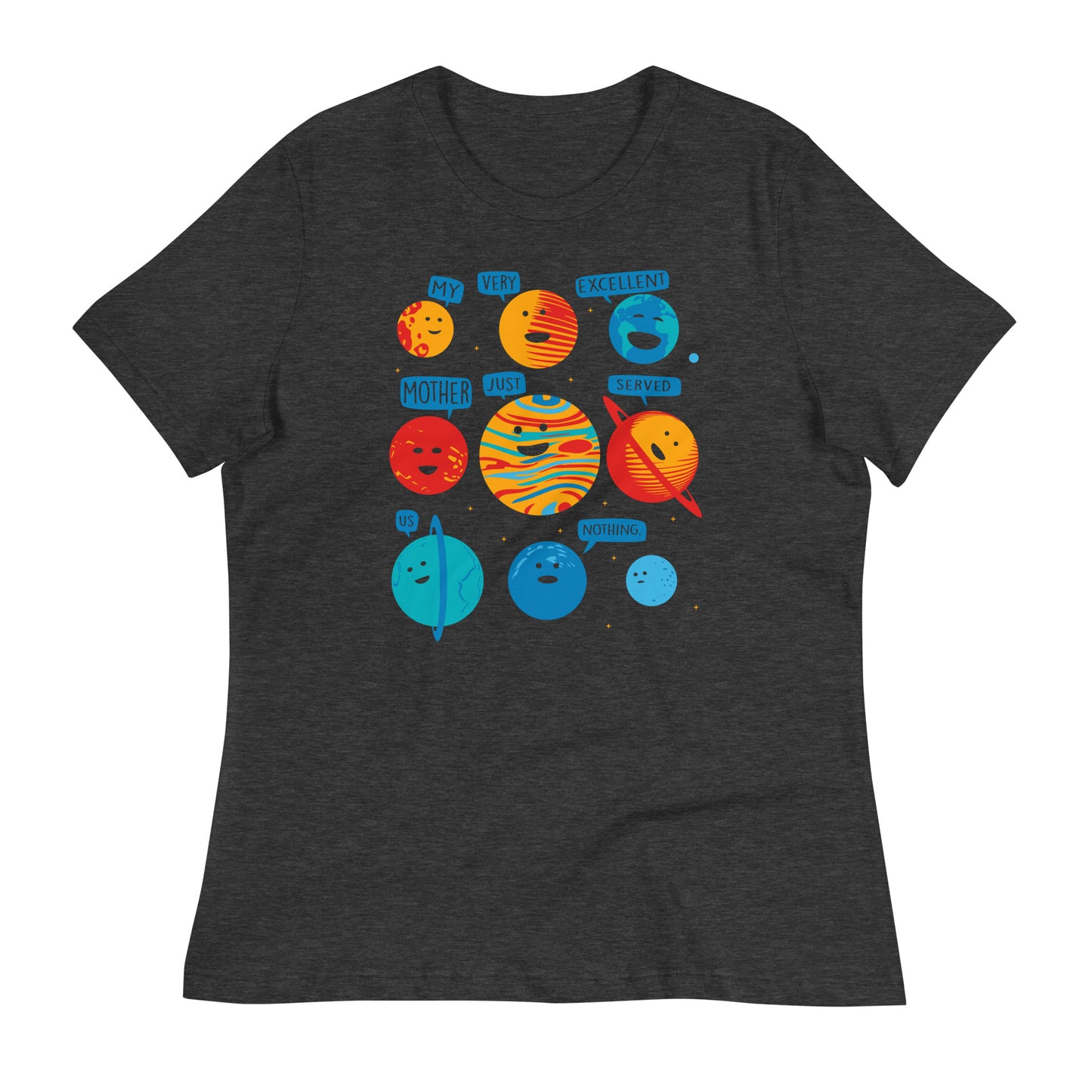 My Very Excellent Mother Just Served Us Nothing Women's Signature Tee