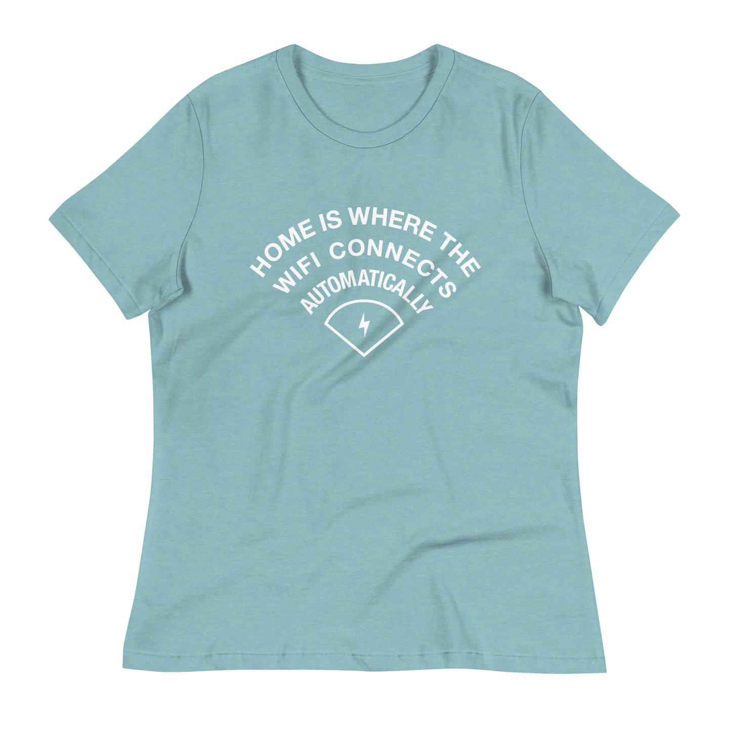 Home Is Where The WiFI Connects Automatically Women's Signature Tee