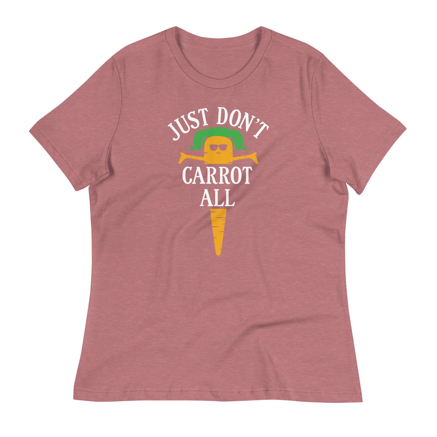 Just Don't Carrot All Women's Signature Tee