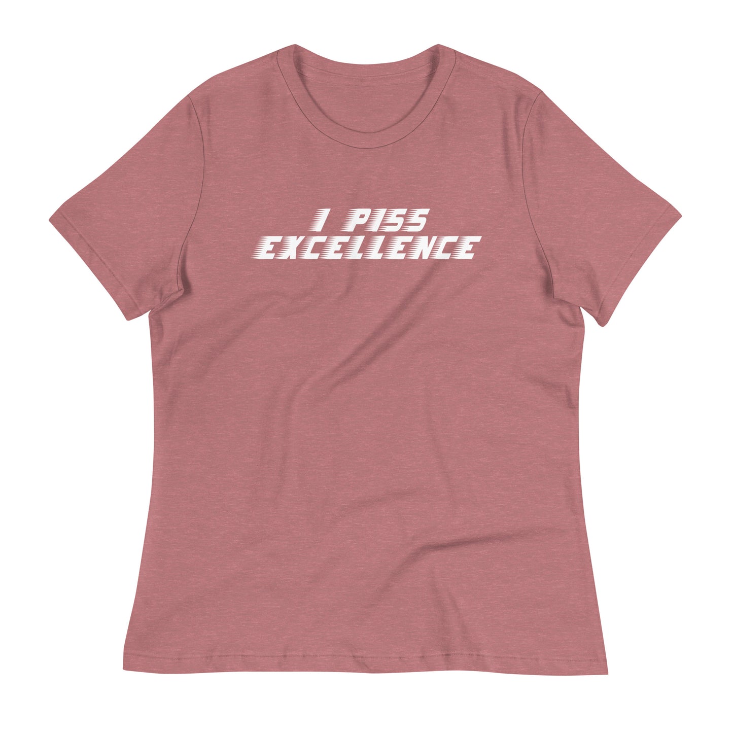 I Piss Excellence Women's Signature Tee