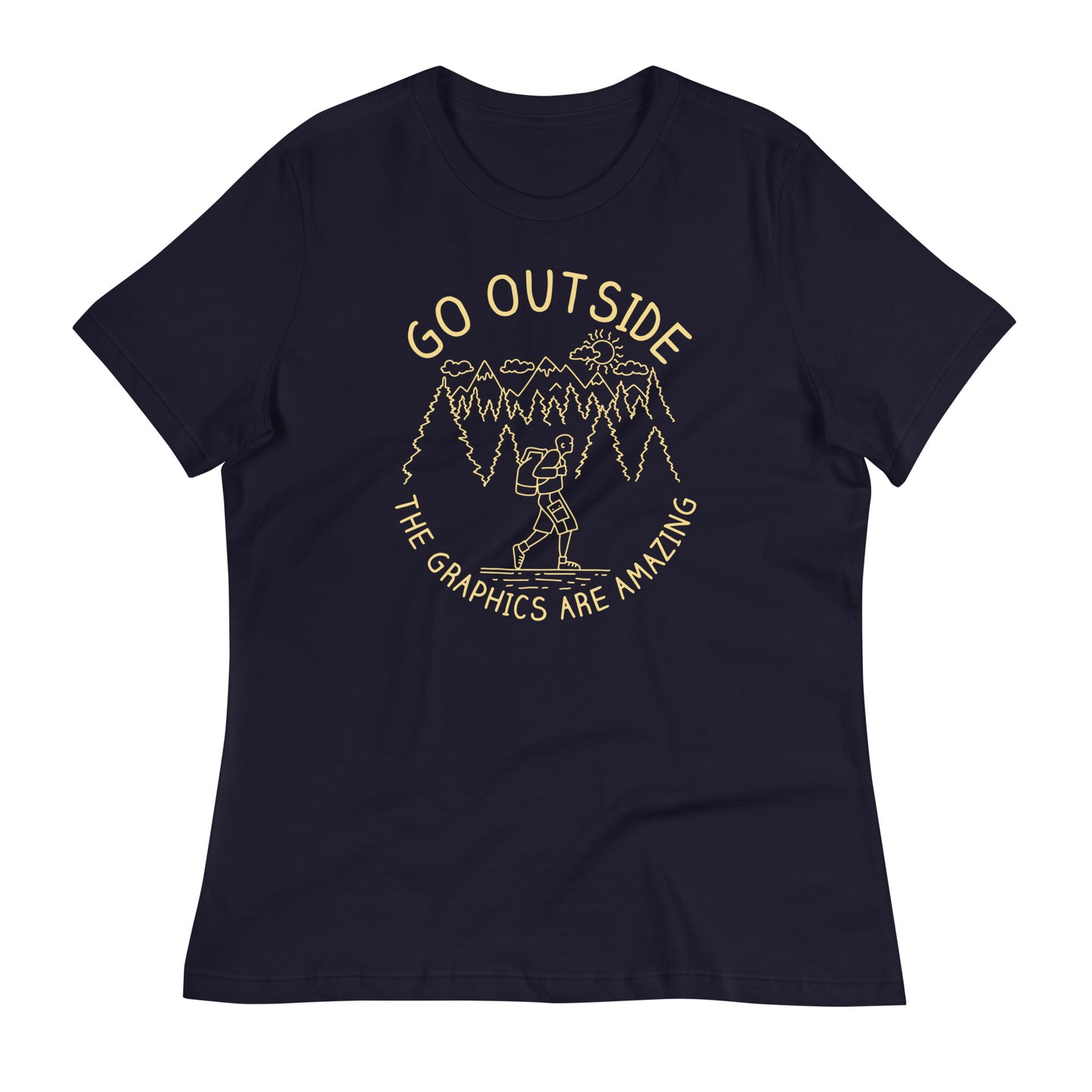 Go Outside The Graphics Are Amazing Women's Signature Tee