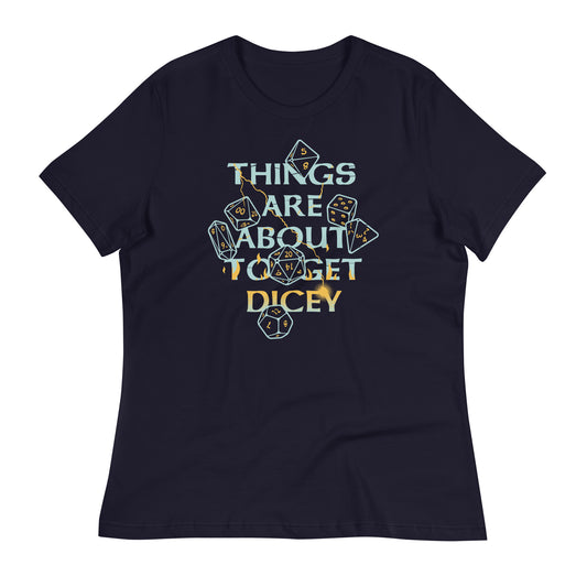 Things Are About To Get Dicey Women's Signature Tee