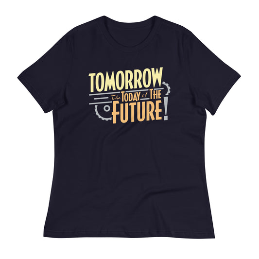 Tomorrow, The Today Of The Future Women's Signature Tee