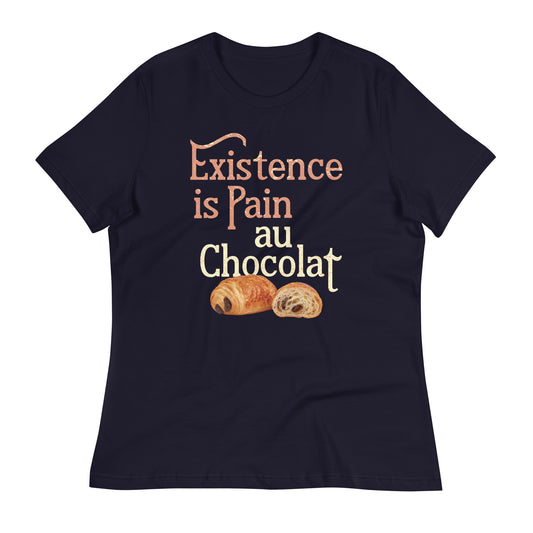Existence Is Pain Au Chocolat Women's Signature Tee